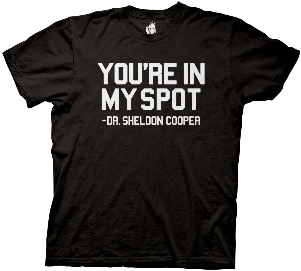 T-Shirts Big Bang Theory You're in My Spot Dr. Sheldon Cooper T-Shirt The Big Bang Theory TV